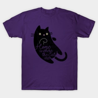 Home is Where the Cats Are T-Shirt